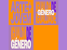 Inscrições: Arte +Jovem – Igualdade de Género - Agenda